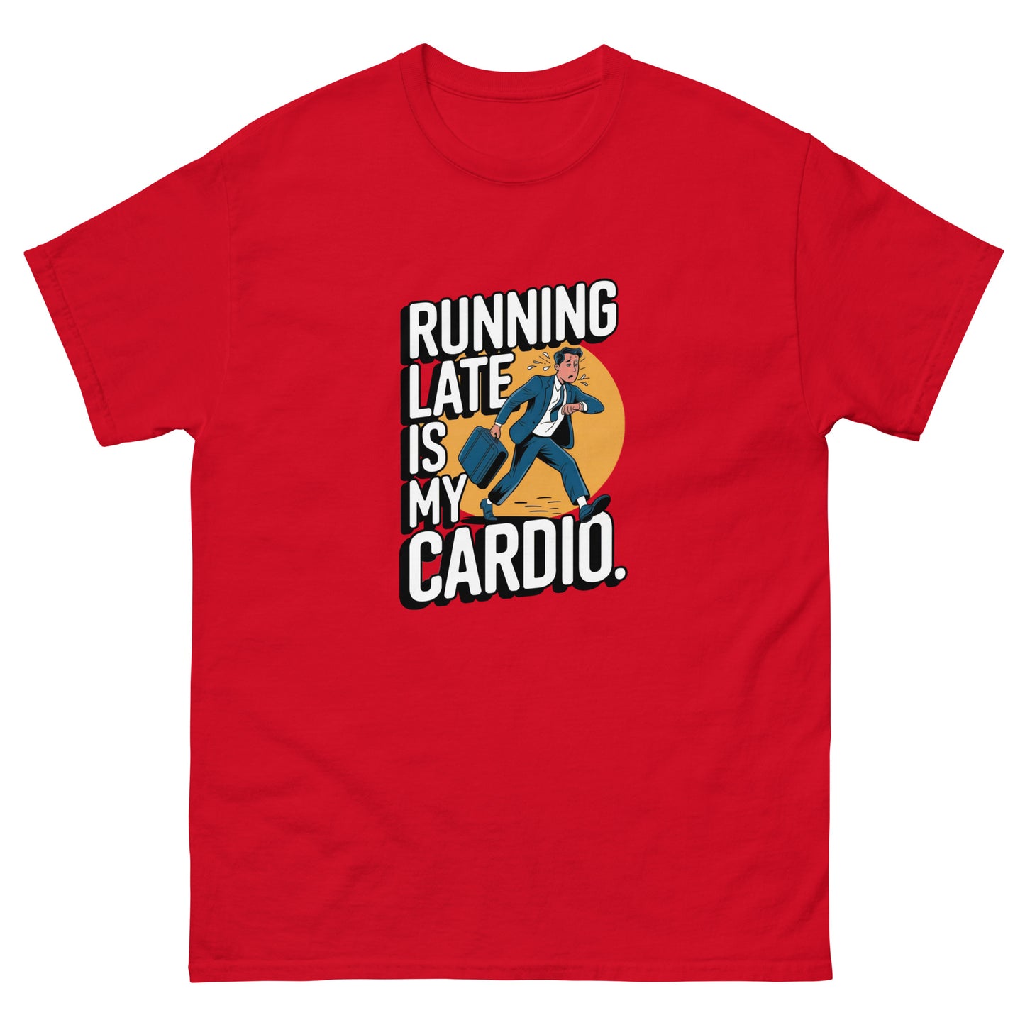 Running Late is my Cardio πββοΈπββοΈπ¨ (Lots of color variations)